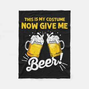 This Is Costume Give Beer Funny Halloween Gift Fleece Blanket