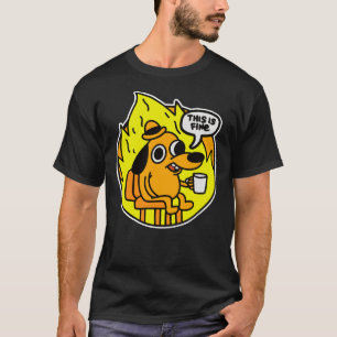 This is Fine Doggo  This is Fine Dog  This is Fine T-Shirt