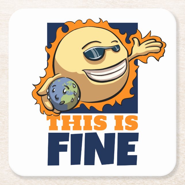 This Is Fine Global Warming Climate Change Cartoon Square Paper Coaster (Front)