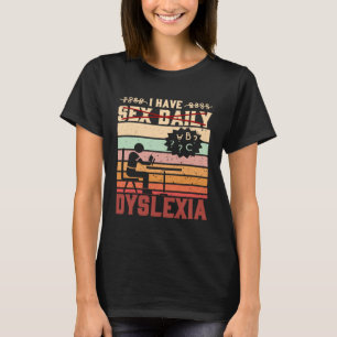This is for a dyslexic warrior having a problem in T-Shirt