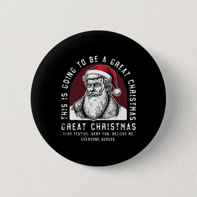 This Is Going To Be A Great Christmas Trump  2 Inch Round Button (Front)