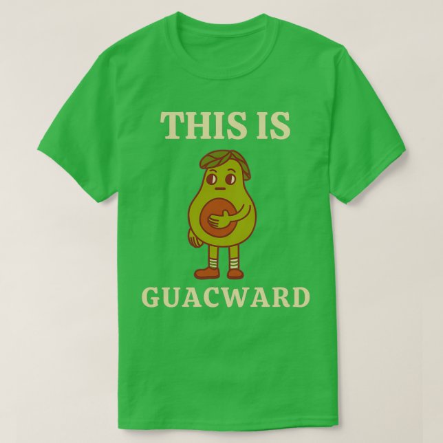 This Is Guacward T-Shirt (Design Front)