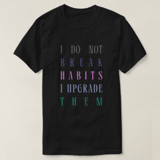 This is Habit Tshirt