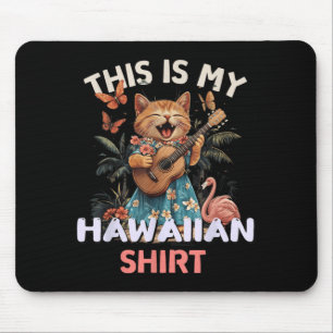 This is Hawaiian Shirt Funny Cat Hawaii Party Luau Mouse Pad