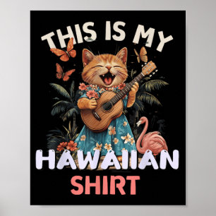 This is Hawaiian Shirt Funny Cat Hawaii Party Luau Poster