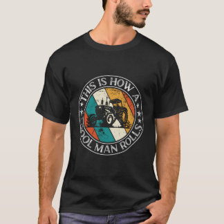 This Is How A Rolls Farming Farmer Dad T-Shirt