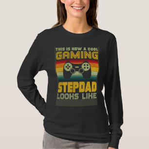 This is how Cool Gaming Stepdad looks like Gaming T-Shirt