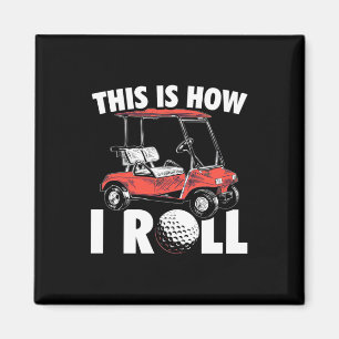 This Is How Golfer Roll Magnet