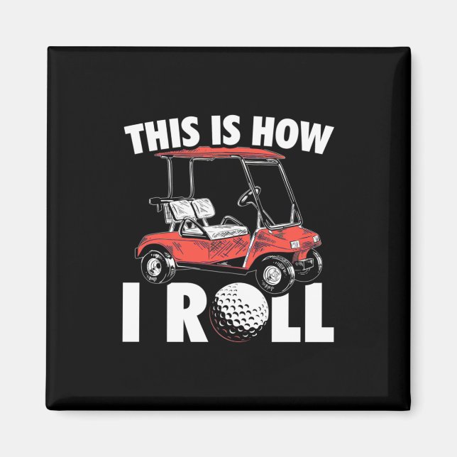 This Is How Golfer Roll Magnet (Front)