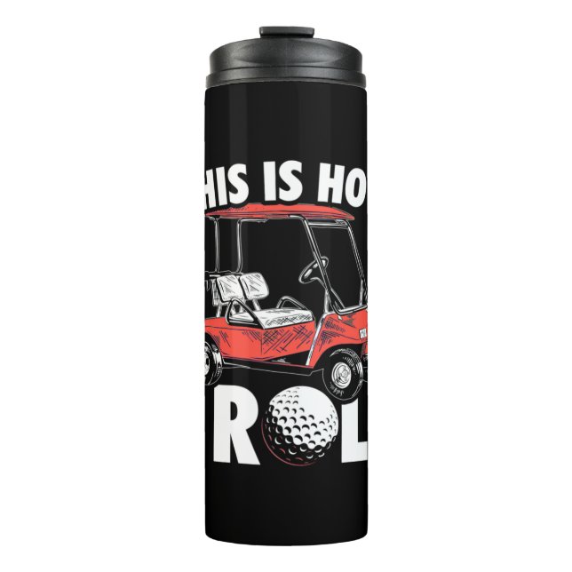 This Is How Golfer Roll Thermal Tumbler (Front)