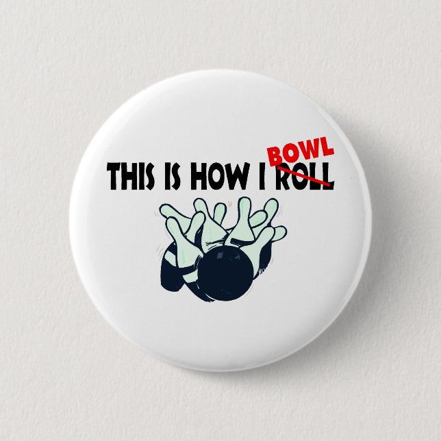 This Is How I Bowl 2 Inch Round Button (Front)