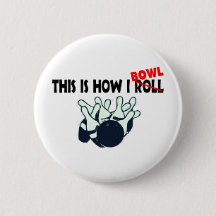 This Is How I Bowl 2 Inch Round Button