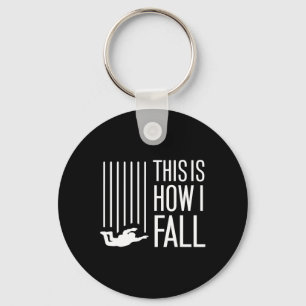 This Is How I Fall Skydiving Free Fall Skydiver Pa Keychain