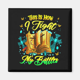 This Is How I Fight My Battles Inspirational Chris Magnet
