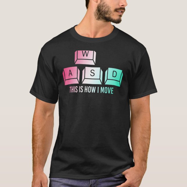 This Is How I Move Keyboard Computer Keys Saying D T-Shirt (Front)