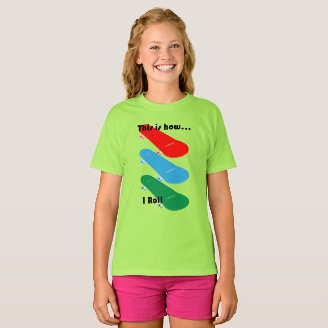 This is how I role Design - Girls' Basic T-Shirt (Front Full)