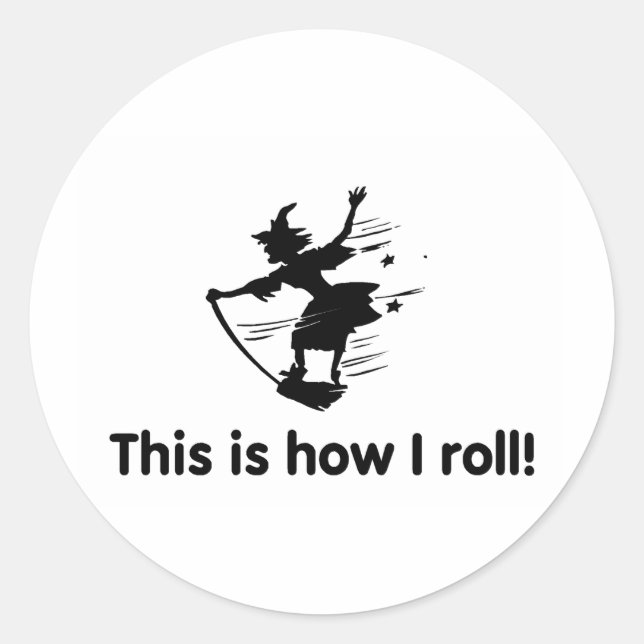 This Is How I Roll 2 Classic Round Sticker (Front)