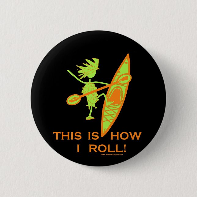 This Is How I Roll 2 Inch Round Button (Front)