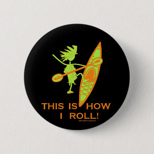 This Is How I Roll 2 Inch Round Button