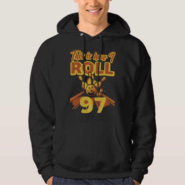 This Is How I Roll 97 Hoodie (Front)