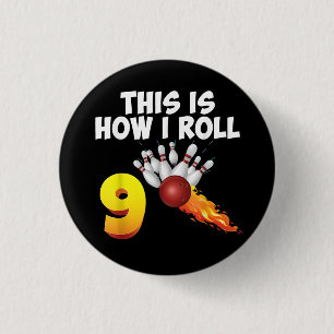This Is How I Roll 9 Year Old Bowling Player 9th 1 Inch Round Button