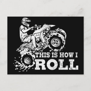 This Is How I Roll - ATV (All Terrain Vehicle) Postcard