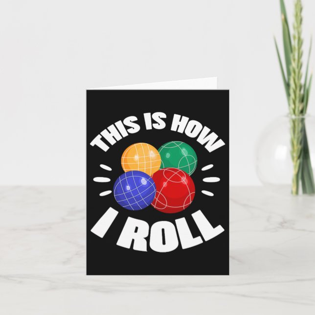 This Is How I Roll Bocce Ball Bocci Player Italian Card (Front)