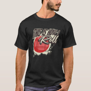 This Is How I Roll   Bocce Ball T-Shirt