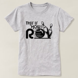 This Is How I Roll Bowling T-Shirt