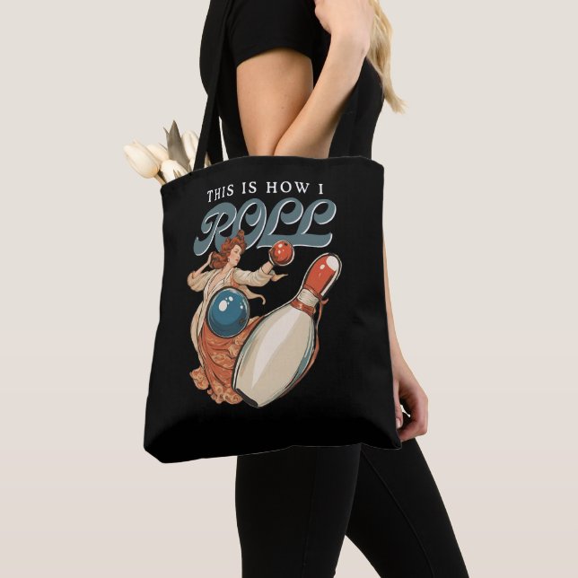 This is how I Roll Bowling Tote Bag (Close Up)