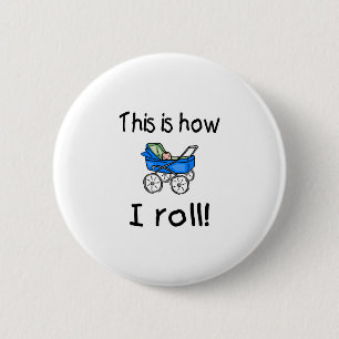 This Is How I Roll (Buggy) 2 Inch Round Button