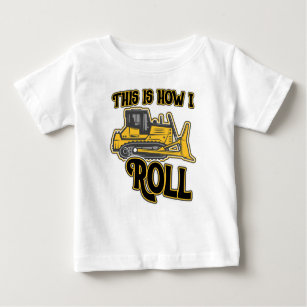 This Is How I Roll Bulldozer Construction Baby T-Shirt