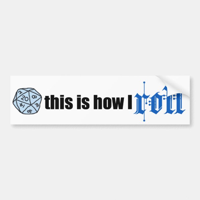 This Is How I Roll Bumper Sticker (Front)