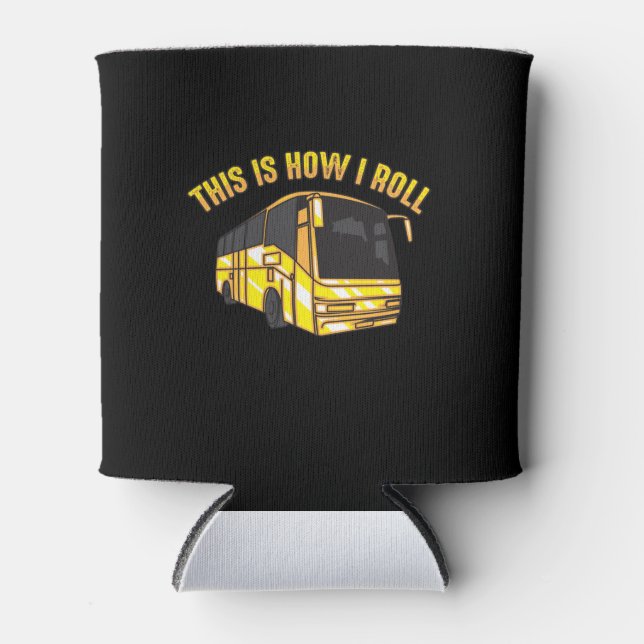This Is How I Roll Bus Driver Cute Bus Superhero Can Cooler (Front)