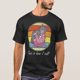 This Is How I Roll Cat Playing With Wool Kitten T-Shirt