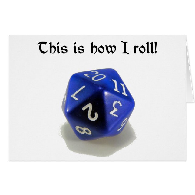 This Is How I Roll (d20) (Front Horizontal)