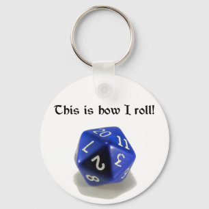 This Is How I Roll (d20) Keychain