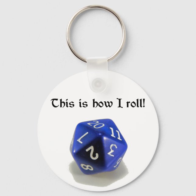 This Is How I Roll (d20) Keychain (Front)