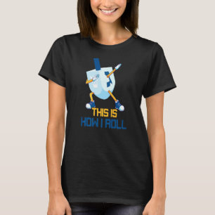 This Is How I Roll Dabbing Dreidel Menorah Channuk T-Shirt