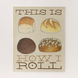 This is How I Roll Dinner Bread Rolls Funny Foodie Jigsaw Puzzle