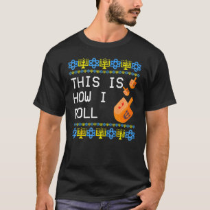 This is How I Roll Dreidel Jewish Hanukkah T-Shirt