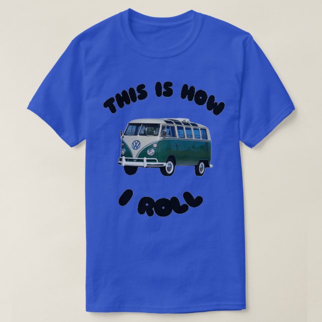 This Is How I Roll Driving Funniest T-Shirt (Design Front)