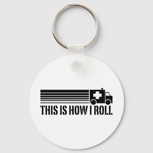 This Is How I Roll EMT Keychain (Front)