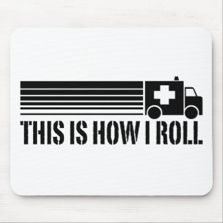 This Is How I Roll EMT Mouse Pad