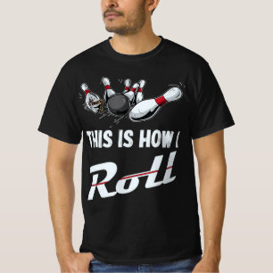 This Is How I Roll Fun Bowling Team Men Women Kid T-Shirt