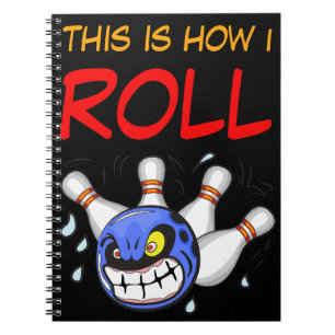 This is How I Roll, Funny Bowling Quote, Sport Notebook