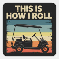 This Is How I Roll Funny Golf Cart Golfer Golfing