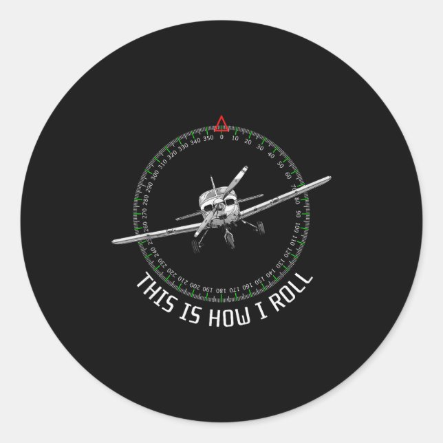 This Is How I Roll Funny Lot Aviation Airplane  Classic Round Sticker (Front)