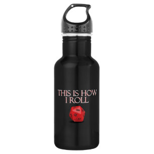 This Is How I Roll Funny RPG Dice 532 Ml Water Bottle