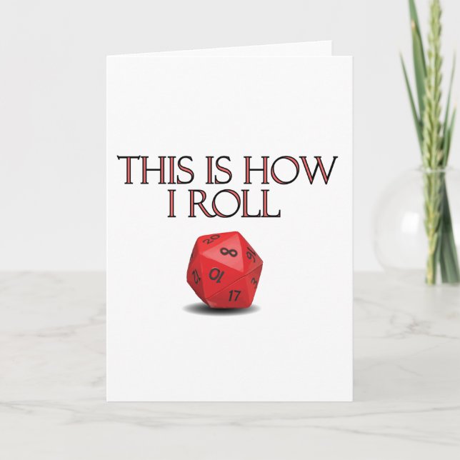 This Is How I Roll Funny RPG Dice Card (Front)